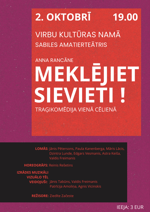 Virbu kultūras namā Sabiles amatierteātris ''Mēklējiet sievieti!" traģikomēdija vienā cēlienā