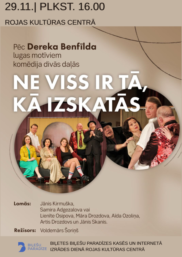 Pēc Dereka Benfīlda lugas motīviem ''Ne viss ir tā, kā izskatās''