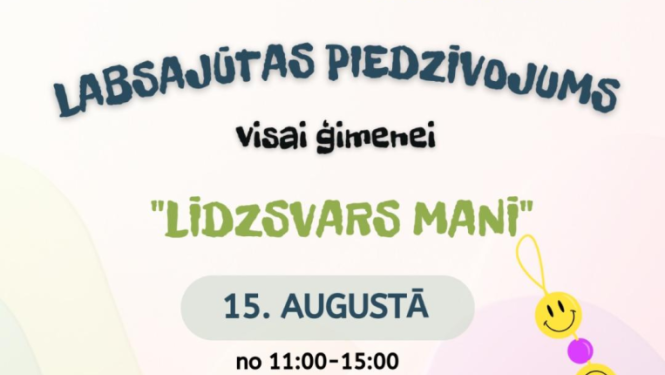 Labsajūtas piedzīvojums visai ģimenei "līdzsvars manī''