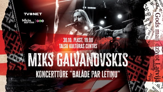 Miks Galvanovskis koncerttūre ''Balāde par Letiņu'' 