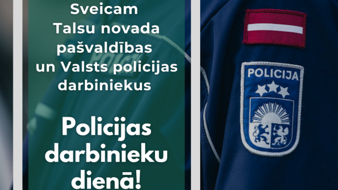 Sveicam Policijas darbinieku dienā!