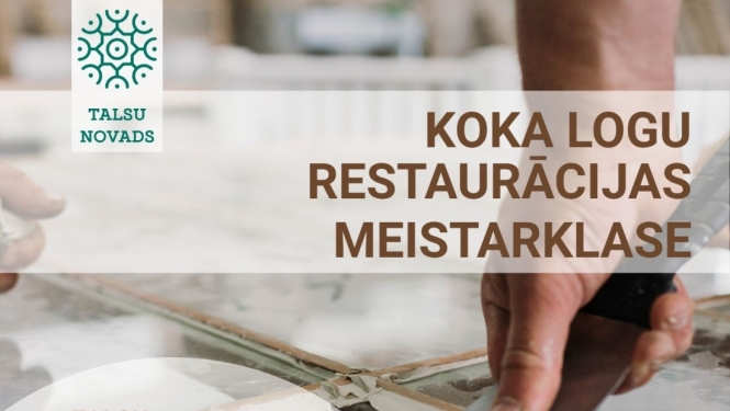 Koka logu restaurācijas meistarklase