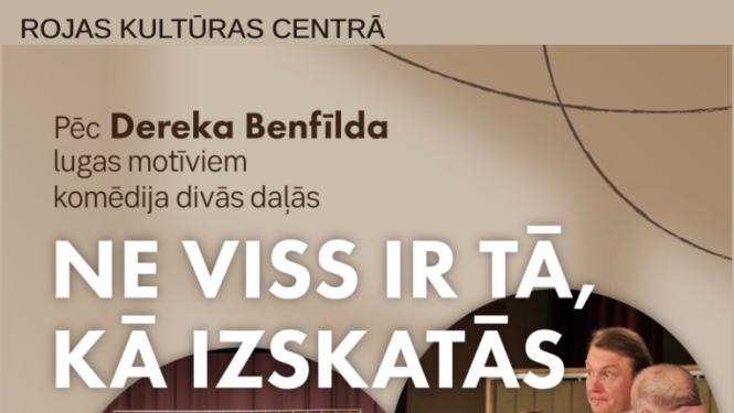 Pēc Dereka Benfīlda lugas motīviem ''Ne viss ir tā, kā izskatās''