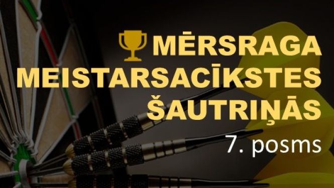 Mērsraga meistarsacīkstes šautriņās 7. posms