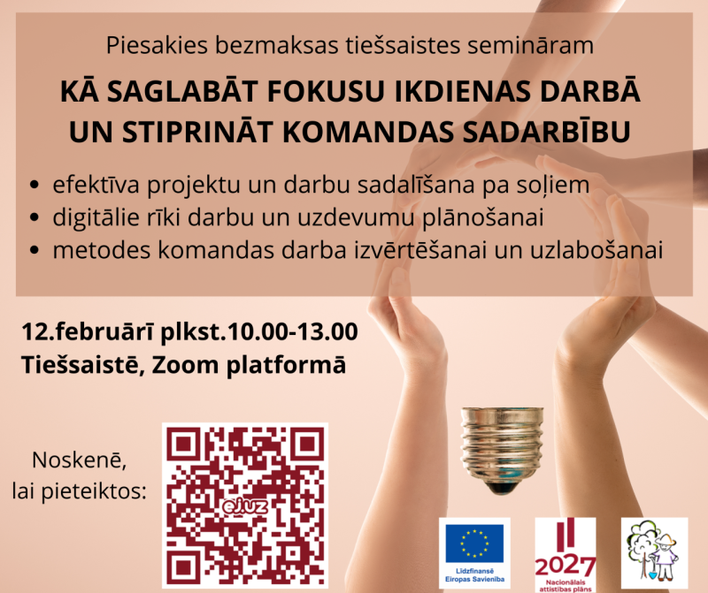 12. februārī no plkst. 10.00 līdz 13.00 biedrība „Talsu partnerība” organizē bezmaksas tiešsaistes semināru „Kā saglabāt fokusu ikdienas darbā un stiprināt komandas sadarbību”.