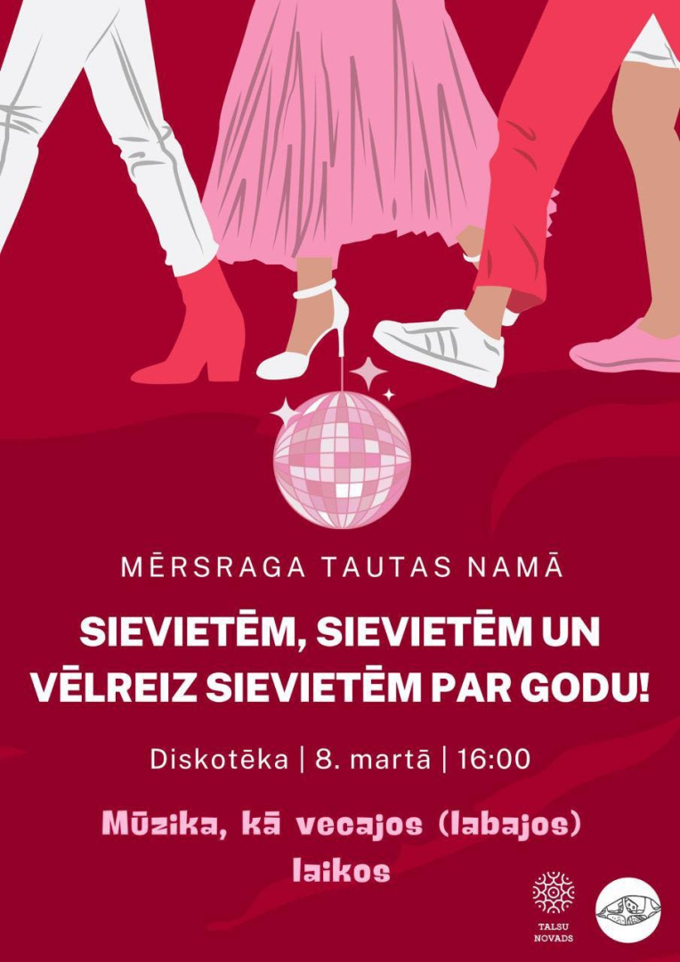 Diskotēka „Sievietēm, sievietēm un vēlreiz sievietēm par godu”