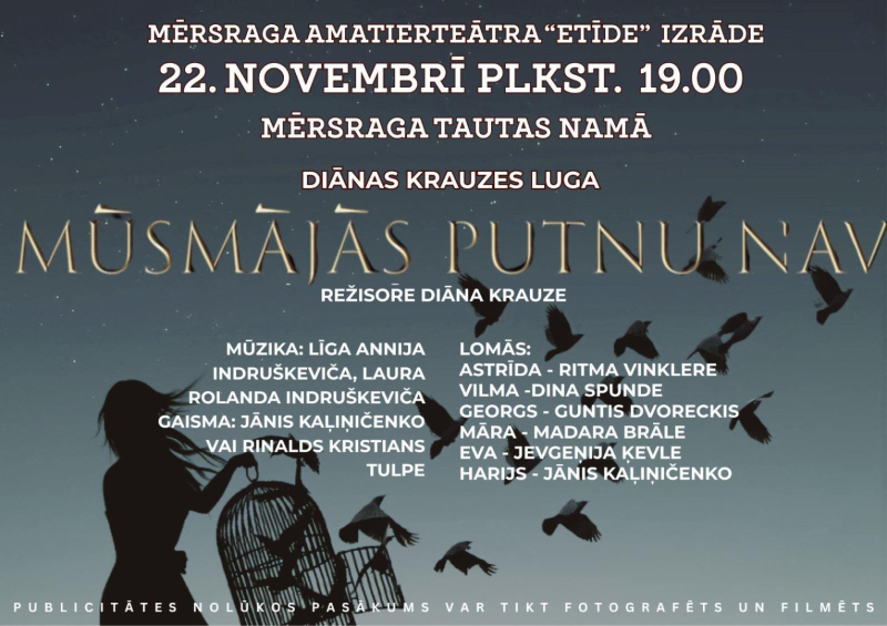 Izrādes Mūsmājās putnu nav afiša