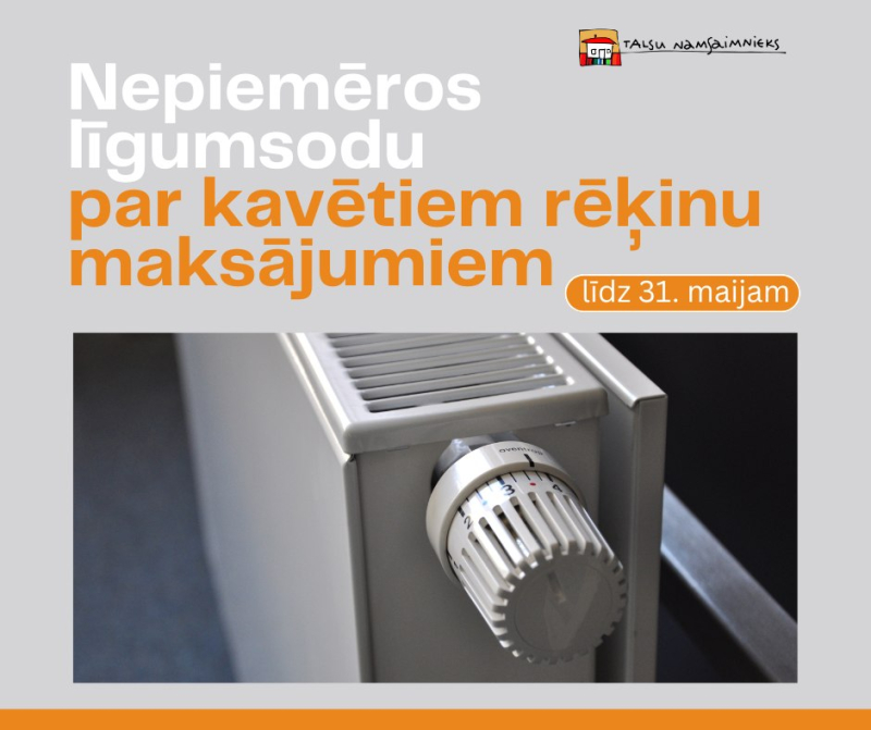 Nepiemēros līgumsodu par kavētiem rēķinu maksājumiem