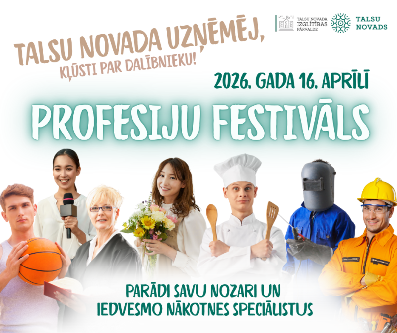 Aicinām Talsu novada uzņēmējus piedalīties Profesiju festivālā!