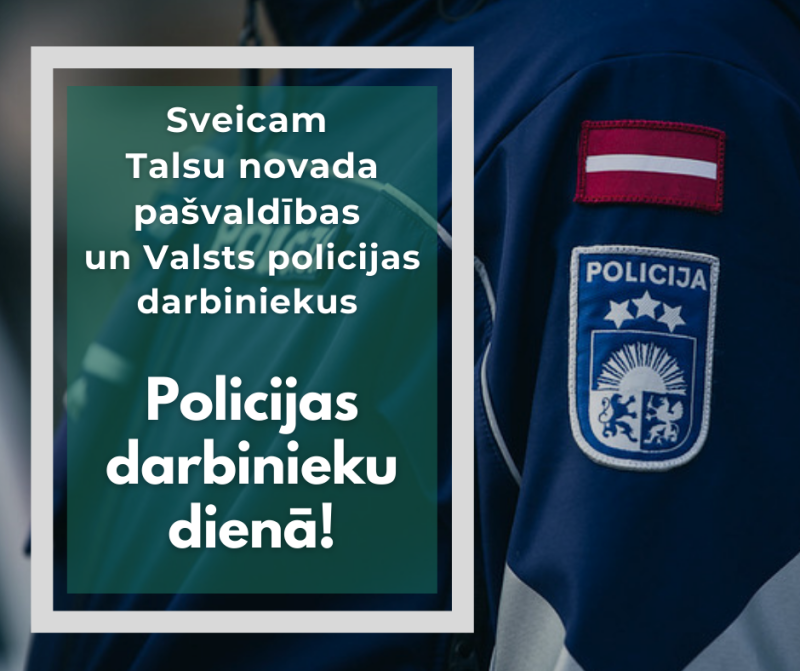 Sveicam Policijas darbinieku dienā!