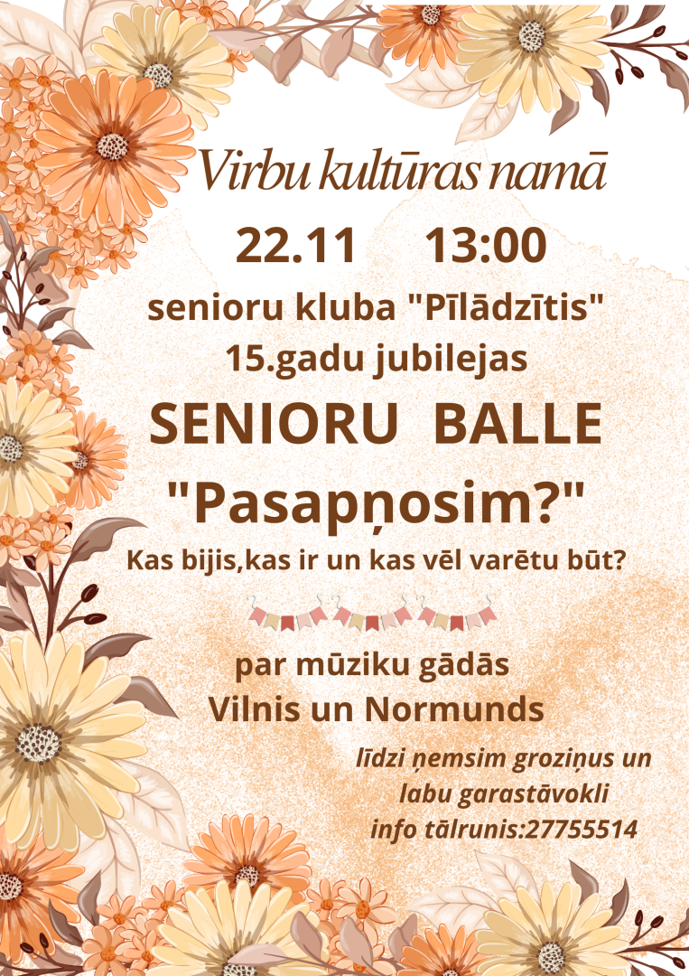 Senioru kluba „Pīlādzītis” 15 gadu jubilejas balle „Pasapņosim?”