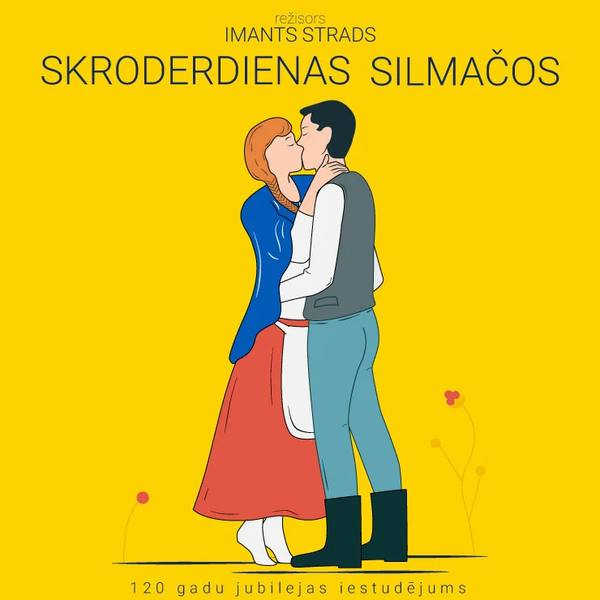 Izrādes Skroderdienas Silmačos afiša