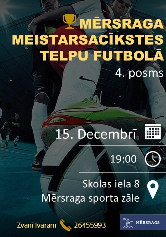 Mērsraga meistarsacīkšu telpu futbolā afiša