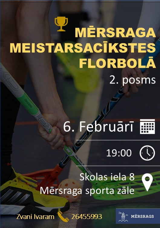 Mērsraga meistarsacīkšu florbolā afiša