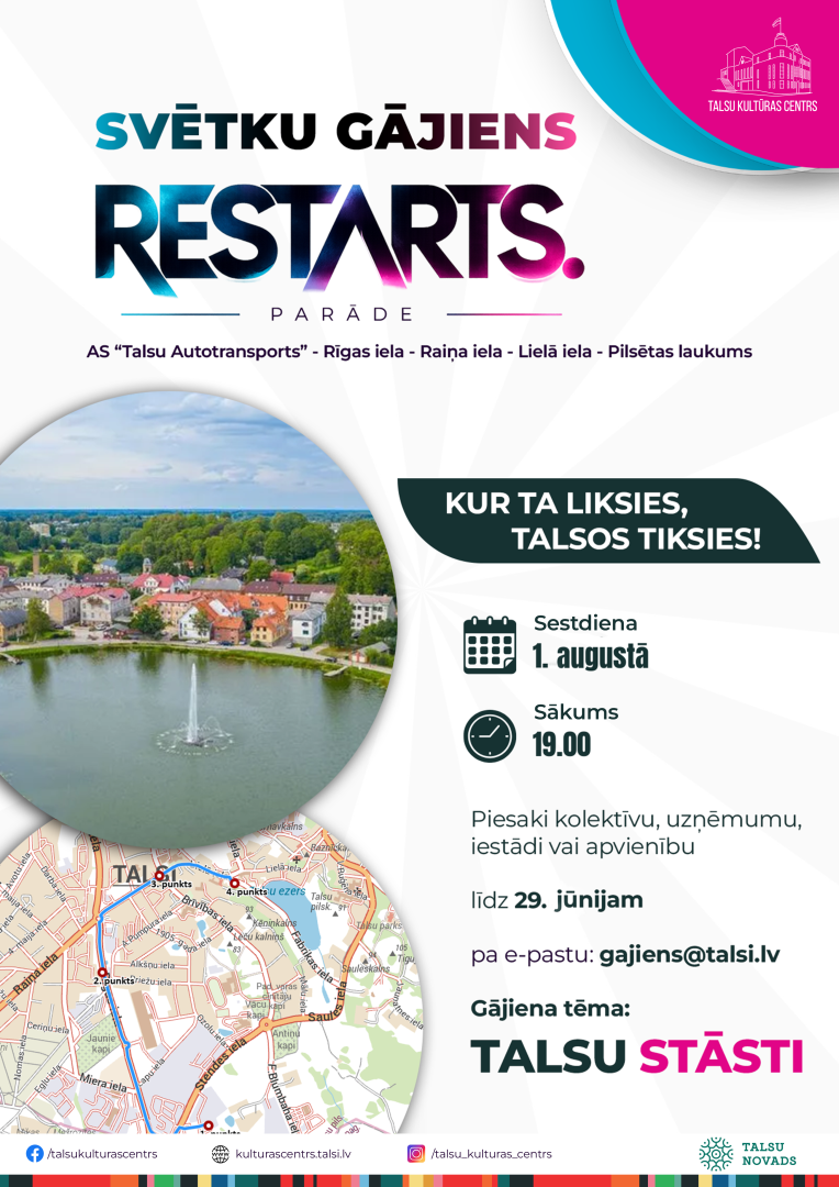 Pasākuma afiša „Svētku gājiens – Restarts. Parāde” ar norises informāciju: sestdien, 1. augustā, sākums plkst. 19.00; maršruts no AS „Talsu autotransports” pa Rīgas ielu, Raiņa ielu un Lielo ielu līdz Pilsētas laukumam; gājiena tēma „Talsu stāsti”, redzams Talsu panorāmas foto un maršruta karte.