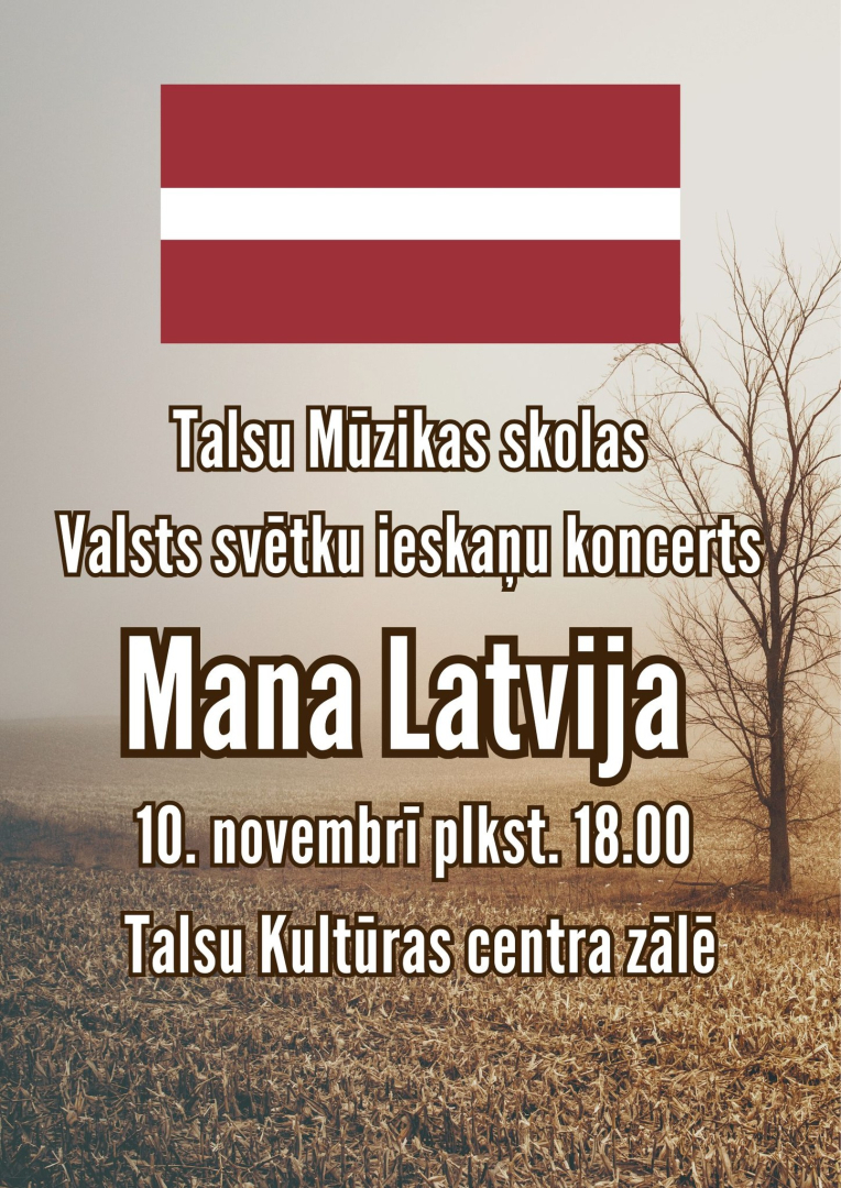 Talsu mūzikas skolas koncerta Mana Latvija afiša
