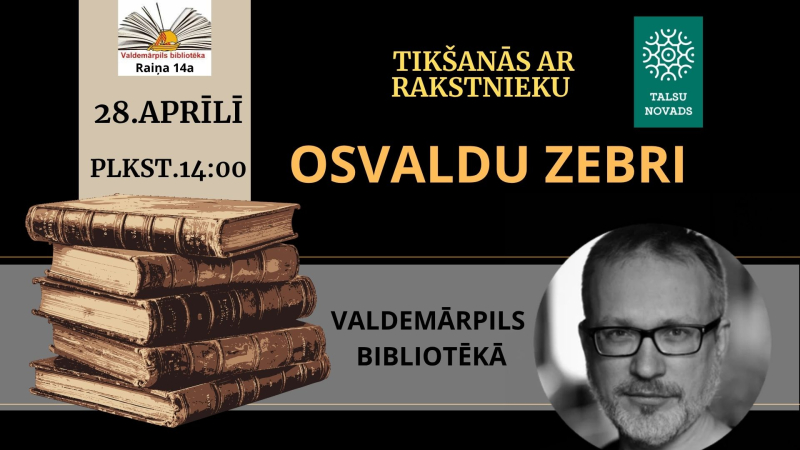 Tikšanās ar rakstnieku Osvaldu Zebri afiša