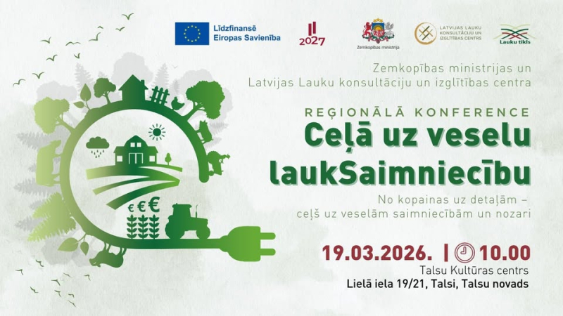 Reģionālās konferences afiša zaļos toņos ar nosaukumu „Ceļā uz veselu lauksaimniecību”. Kreisajā pusē stilizēta lauku ainava apļa formā ar māju, kokiem, traktoru, laukiem un elektrības kontaktdakšu. Labajā pusē norādīta informācija par pasākumu: 2026. gada 19. martā plkst. 10.00 Talsu Kultūras centrā, Lielajā ielā 19/21, Talsos. Afišas augšdaļā redzami Eiropas Savienības, Zemkopības ministrijas, Latvijas Lauku konsultāciju un izglītības centra un Lauku tīkla logotipi.