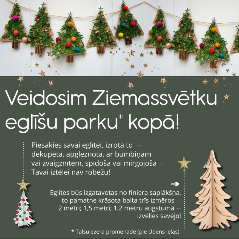 Veidosim Ziemassvētku eglīšu parku kopā!