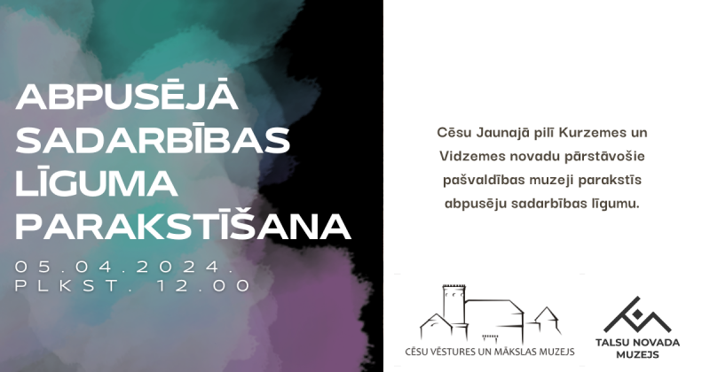 Cēsu Vēstures un mākslas muzejs un Talsu novada muzejs paraksta abpusēju sadarbības līgumu
