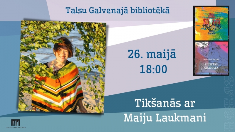 Tikšanās ar dzejnieci Maiju Laukmani