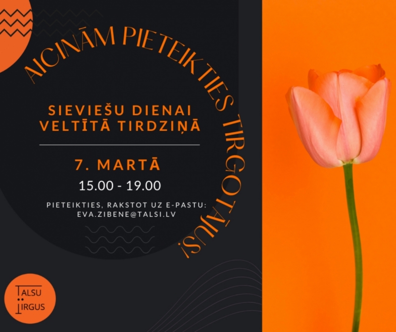 Tirgotājus aicina pieteikties Sieviešu dienas tirdziņam Talsu tirgū