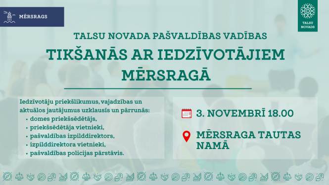 3. novembrī Talsu novada pašvaldības vadība aicina Mērsraga pagasta iedzīvotājus uz tikšanos