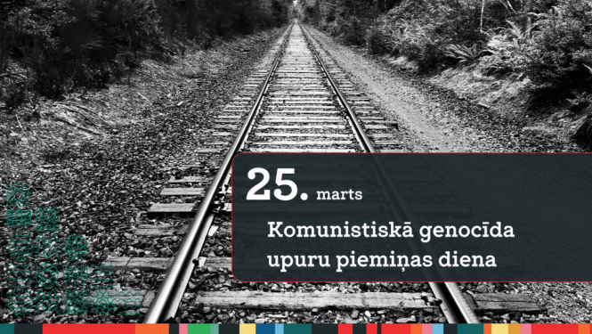 25. marts – komunistiskā genocīda upuru piemiņas diena