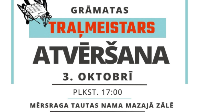 grāmatas Traļmeistars atklāšanas afiša