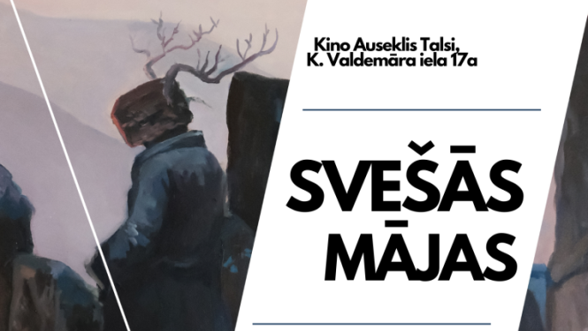 Laikmetīgās izstādes „Svešās mājas” atklāšana