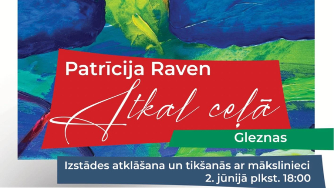 Izstādes Atkal ceļā atklāšana un tikšanās ar mākslinieci
