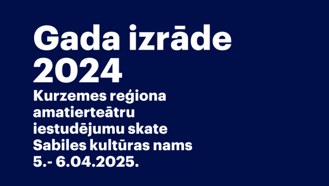 Kurzemes reģiona amatierteātru iestudējumu skate 