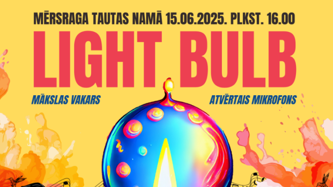 Light bulb pasākuma Mērsragā afiša