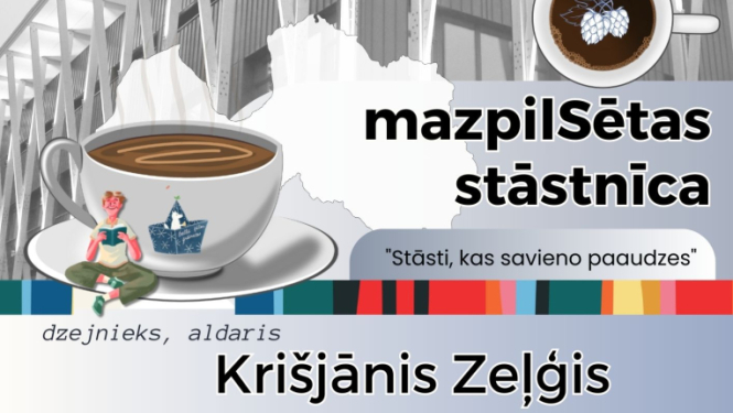 Mazpilsētas stāstnīcas saruna ar Krišjāni Zeļģi afiša