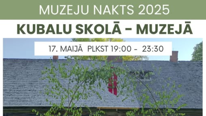Muzeju nakts Kubalu skolā afiša