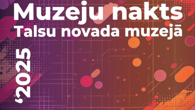 Muzeju nakts Talsu novada muzejā afiša