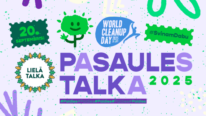 Latvija pievienojas globālajai Pasaules talkai, īpašu uzmanību veltot tekstila atkritumiem