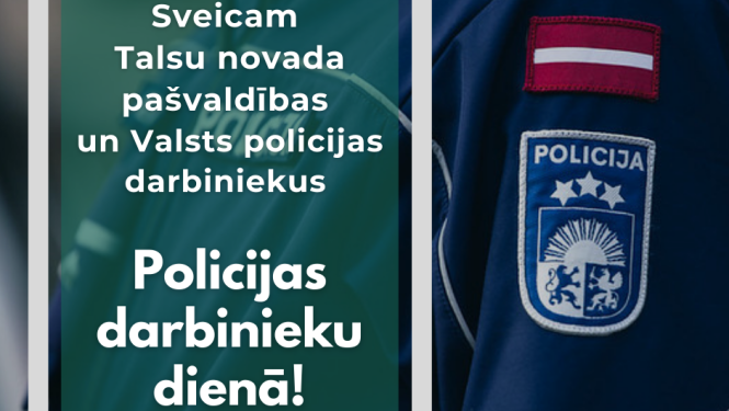 Sveicam Policijas darbinieku dienā!