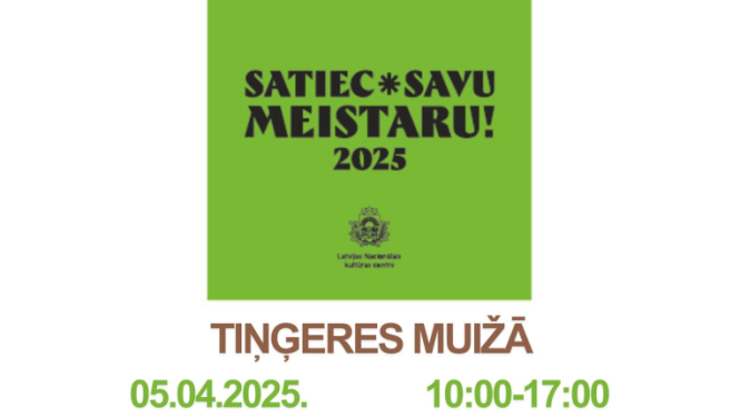 Satiec savu meistaru Tiņģerē