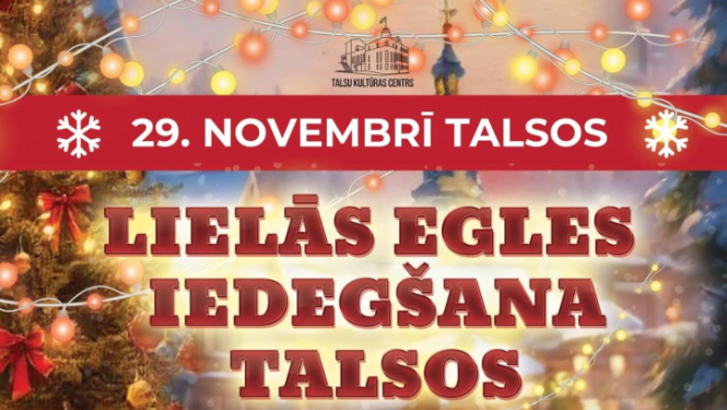 Satiksmes ierobežojumi Lielās egles iedegšanas pasākuma laikā Talsos 28. un 29. novembrī