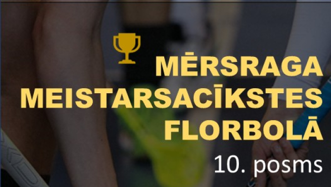 Mērsraga meistarsacīkšu florbolā 10.posma afiša