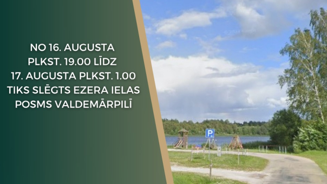 Informācija par to, ka būs slēgts Ezera ielas posms Valdemārpilī
