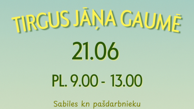 Tirgus Jāņa gaumē Sabilē afiša