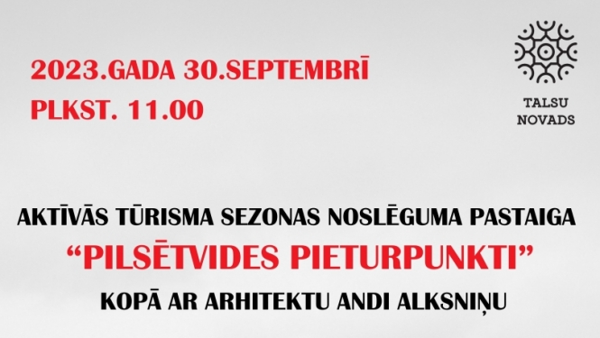 Aktīvās tūrisma sezonas noslēgums „Pilsētvides pieturpunkti” ar arhitektu Andi Alksniņu