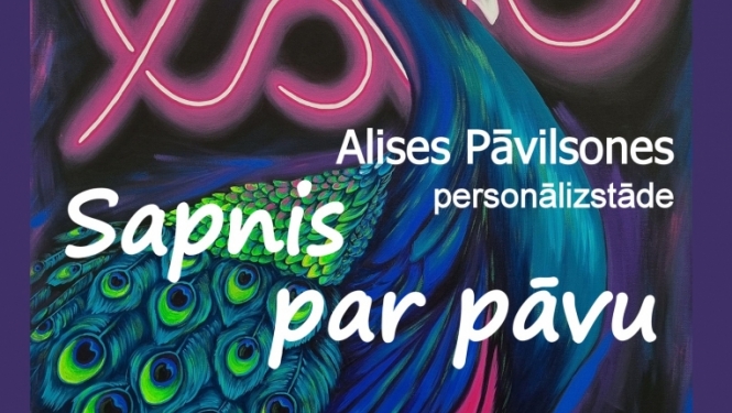 Alises Pāvilsones izstāde Sapnis par pāvu
