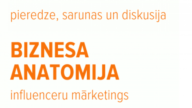 Biznesa anatomija: influenceru mārketings