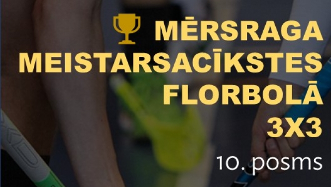 Mērsraga meistarsacīkstes florbolā 10. posms