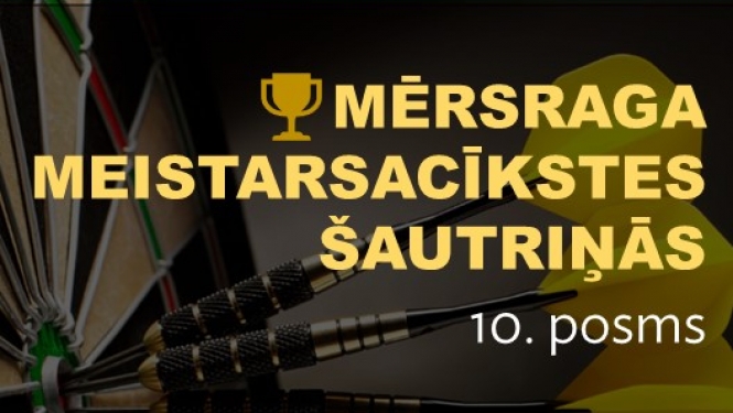 Mērsraga meistarsacīkstes šautriņās 10. posms