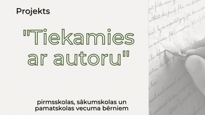 Projekts " Tiekamies ar autoru"