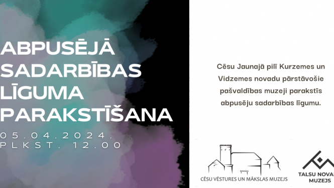 Cēsu Vēstures un mākslas muzejs un Talsu novada muzejs paraksta abpusēju sadarbības līgumu